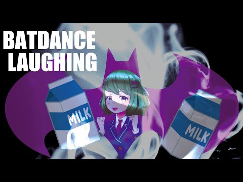 Batdance Laughing