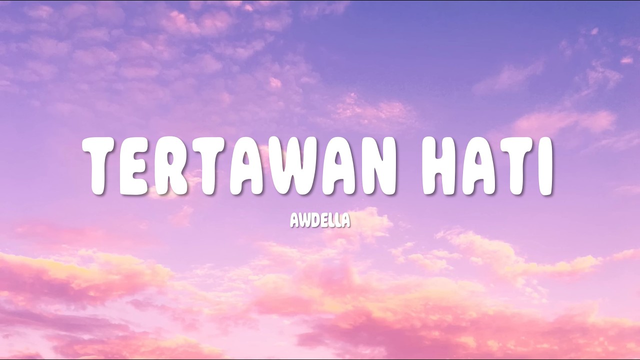 Awdella - Tertawan Hati - Mix Lirik