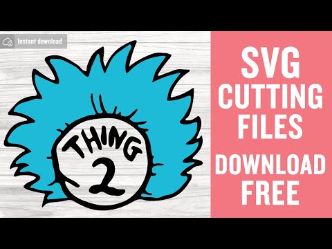 Thing 2 Svg Free Cutting Files for Cricut Free Download