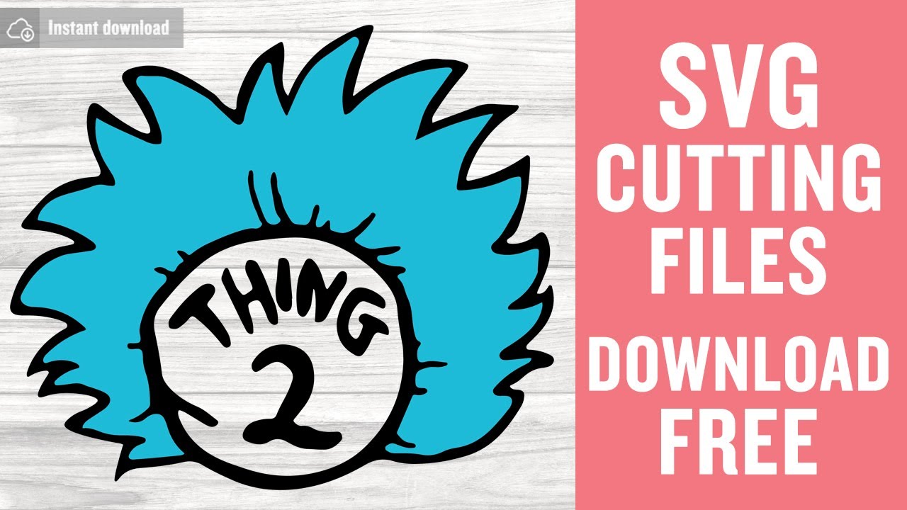 Download Thing 2 Svg Free Cutting Files for Cricut Free Download ...