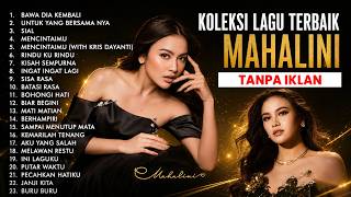 MAHALINI FULL ALBUM 2026 - Sial, Sisa Rasa, Kisah Sempurna (100% Tanpa Iklan)