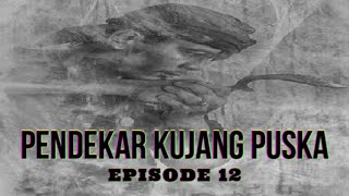 Pendekar Kujang Pusaka Episode 12