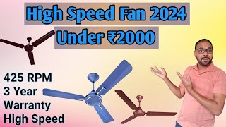 Top 5 Best High Speed Ceiling fan Under 2000 in 2024 Havells Fan Crompton fan Orient electric fans