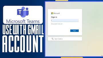 How To Use Microsoft Teams With Gmail Account (2025) Full Guide