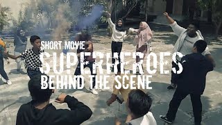 Behind The Scene  - Superheroes #BehindTheScene #Superheroes #ShortMovie