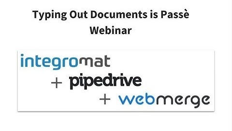Webinar: Documate - Typing Out Documents is Passè with WebMerge and Pipedrive