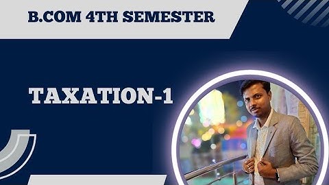 B.Com 4th Semester || Taxation-1 || Introduction & Basic Concept || Demo Class Link ||