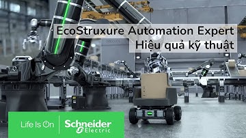 EcoStruxure Automation Expert - Hiệu quả Kỹ thuật | Schneider Electric