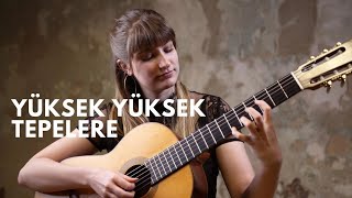 "Yüksek Yüksek Tepelere" (trad. turkish, Arr. Reentko Dirks) performed by Julia Schüler guitar tab & chords by Julia Schüler. PDF & Guitar Pro tabs.