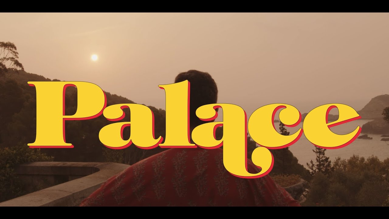 Palace - Panam (Official Video)