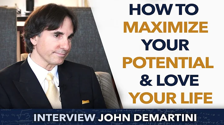 How to Maximize Your Potential & Love Your Life ? - John Demartini