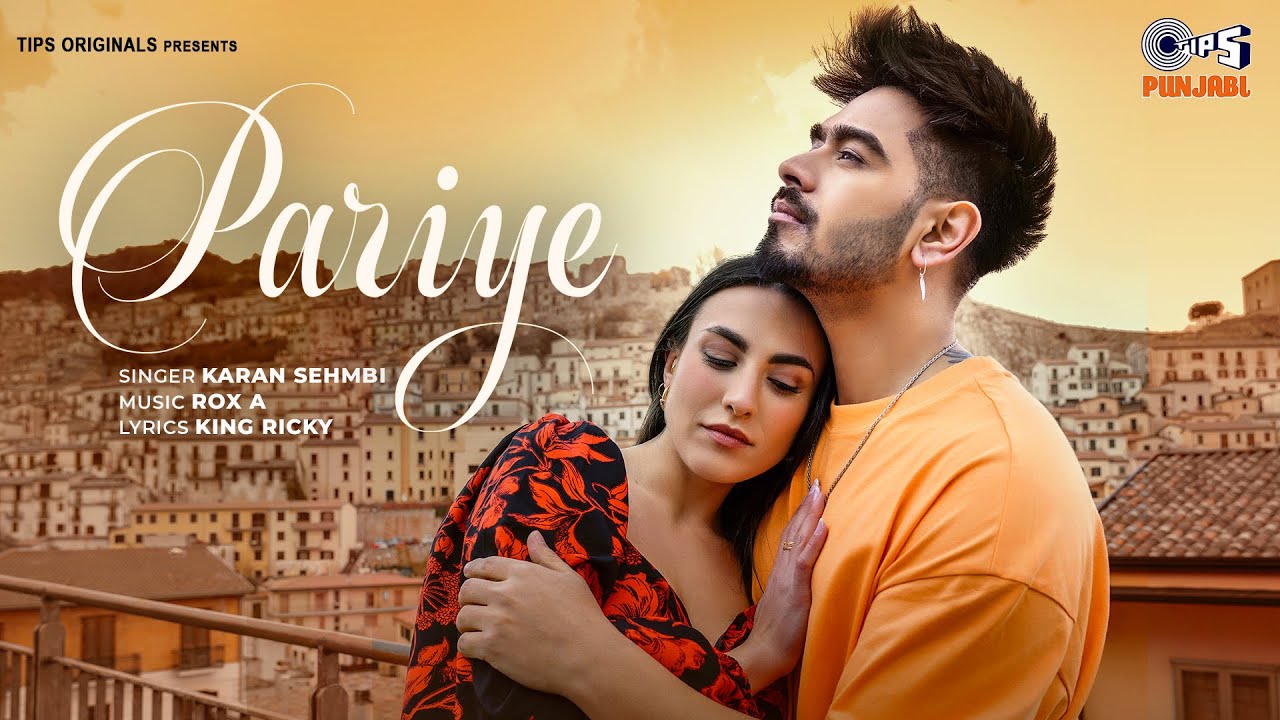 Pariye (Official Video) Karan Sehmbi Sara Salvia King Ricky Rox