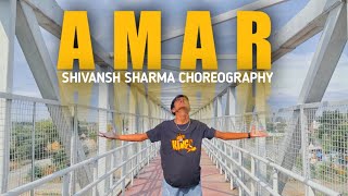 AMAR - Prabh Deep || Dance Choreography || SHIVANSH SHARMA ||