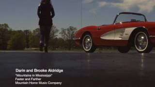 Miniatura de vídeo de "Darin and Brooke Aldridge, Mountains In Mississippi [Official Video]"