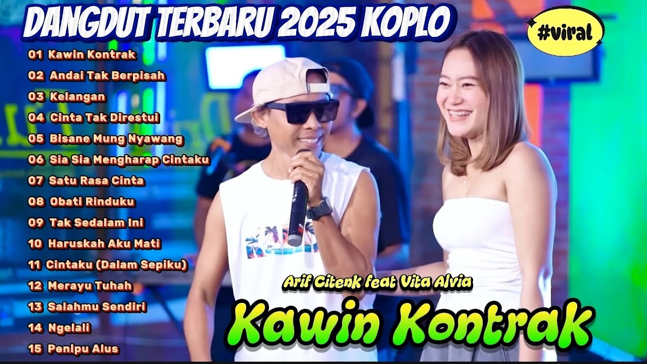 DANGDUT TERBARU 2025 KOPLO ||Kawin Kontrak, Ngelali,  Vita Alvia feat Citenx 🔥 viral