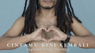 Wijay - Cintamu Kini Kembali (Official Lyric Video)