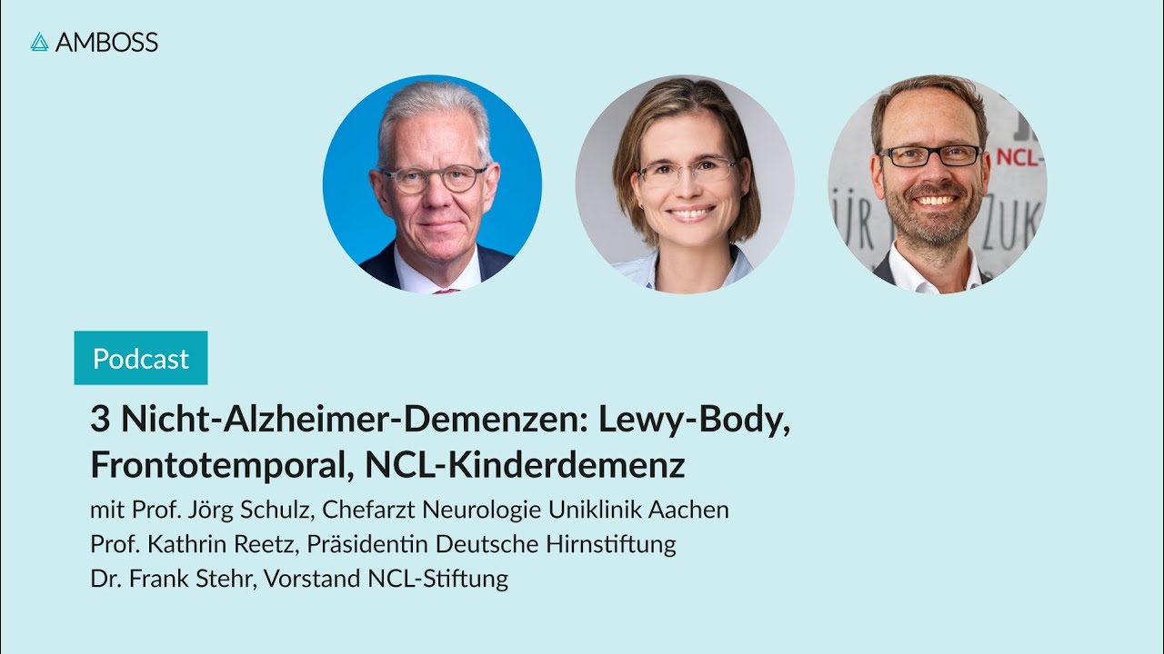 3 Nicht-Alzheimer-Demenzen: Lewy-Body, Frontotemporal,  NCL-Kinderdemenz | AMBOSS-Podcast | 157