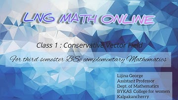 CONSERVATIVE VECTOR FIELD [CLASS 1] (For 3rd semester BSc complementary mathematics)