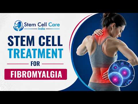 Best Stem Cell Hospital In Delhi For Fibromyalgia | Stem Cell Treatment For Orthopedic Disease |