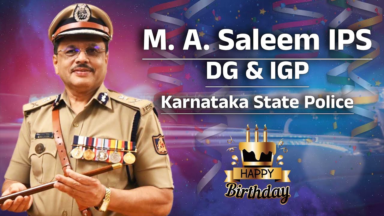Happy Birthday Sir | M A Saleem IPS DG & IGP | Karnataka State Police...!