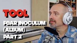 Listening to TOOL - Fear Inoculum (album) Part 2
