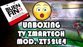 Unboxing tv ZMARTECH modelo ZT32LE4 Una compra del buen fin 2018