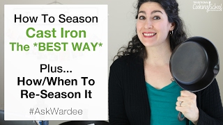 How To Season Cast Iron *Best Way* Non-Stick Finish + How/When To Re Season It | #AskWardee 062