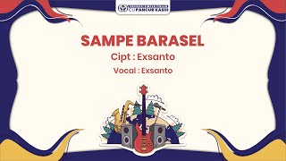 Sampe Barasel - Exsanto