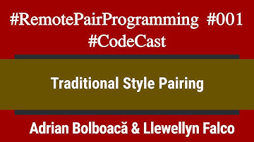 #RemotePairProgramming Ep 001: Traditional Style Pairing