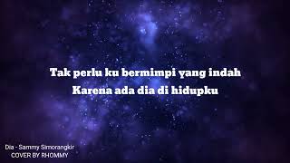 Download Lagu DIA - SAMMY SIMORANGKIR [ LIRIK ] || COVER BY RHOMMY MP3
