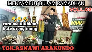 TGK.ASNAWI MENYAMBUT BULAN RAMADHAN,TERBARU 2024.VOL.01