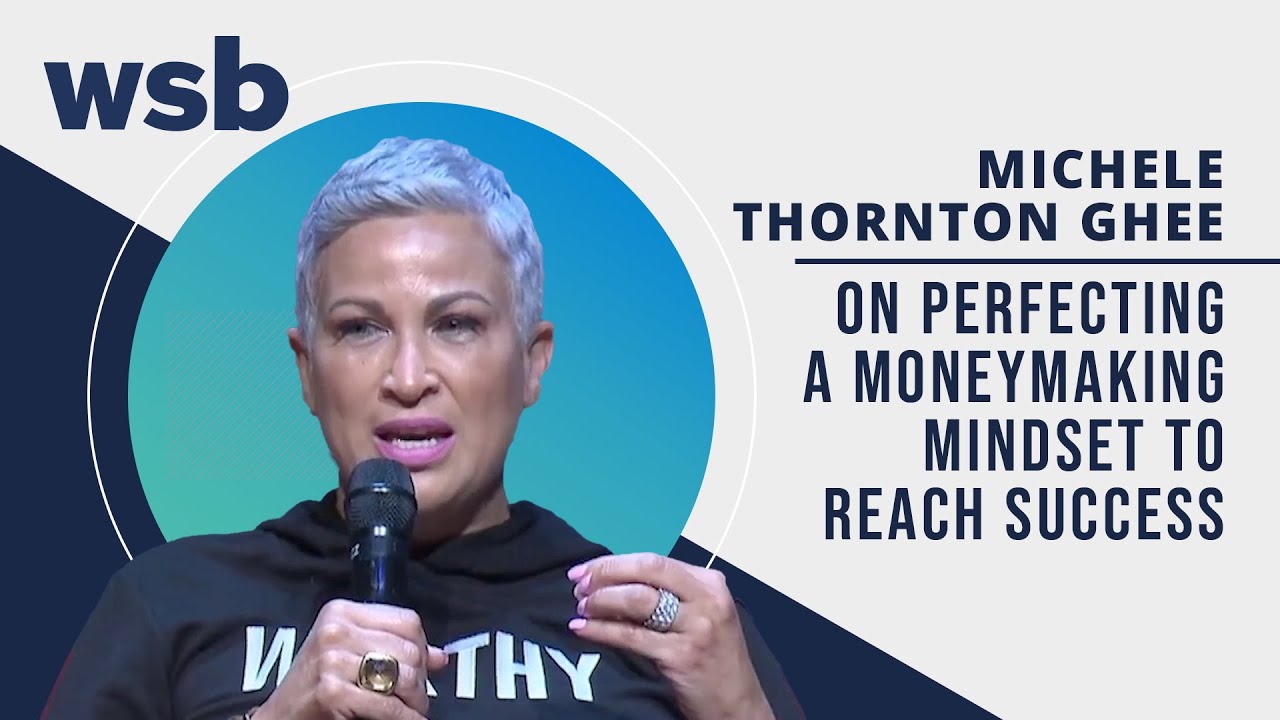 Michele Thornton Ghee on Perfecting a Moneymaking Mindset to Reach Success & Uplift Your Community