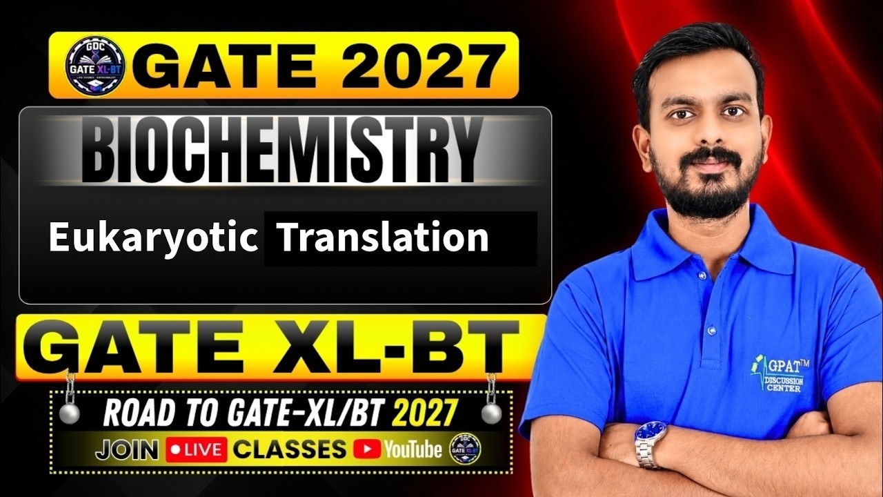 L-8 | Biochemistry | GATE XL 2027 | Eukaryotic Translation #gate #lifescience #biochemistry