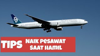 Saat Hamil Naik Pesawat