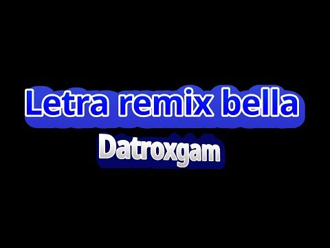 Letra [bella remix] Wolfine - ft Maluma