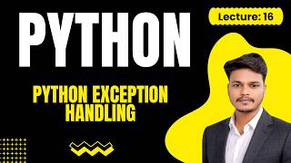 Python Exception Handling Tutorial Part 16 🔥 | Try Except Finally Explained in Hindi