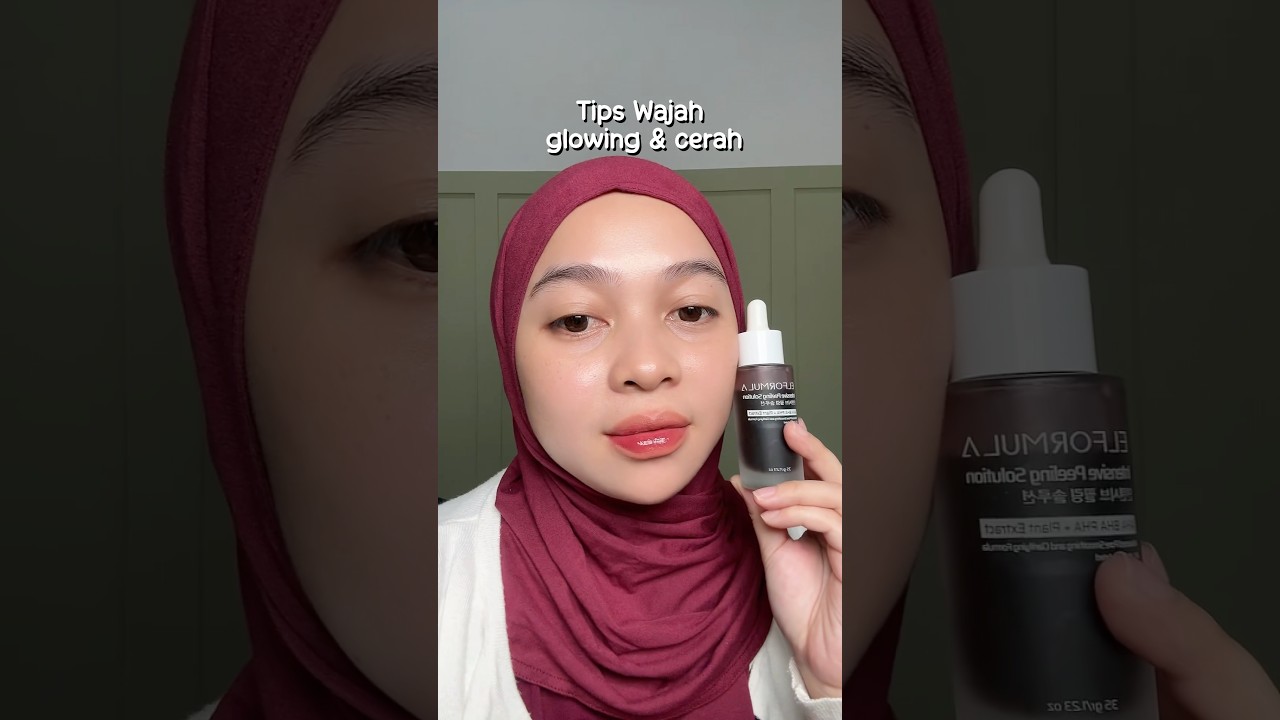 Tips wajah cerah rajin pake Elformula peeling serum