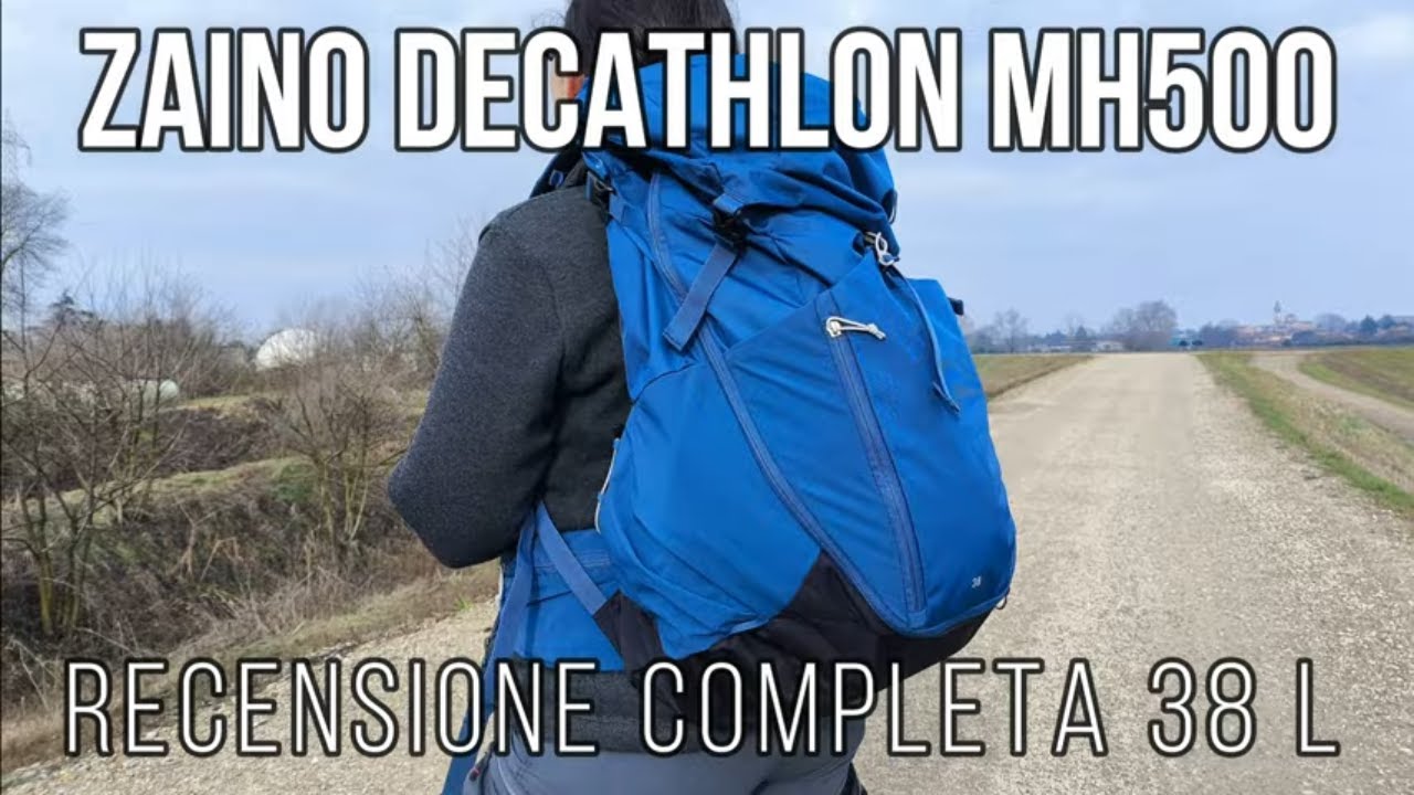 Recensione Zaino Decathlon MH500 38L: Ideale per Santiago e Via Francigena?