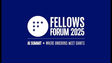 Fellows Forum 2025: AI Summit - Where Unicorns Meet Giants!