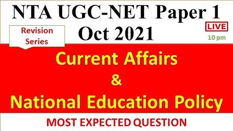 Current Affairs & National Education Policy - Revision Series  Paper 1 Oct 2021 Dr Trupti