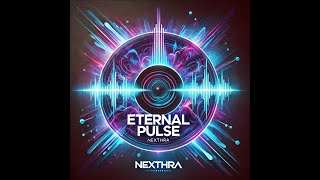 Nexthra - Eternal Pulse  (Official Music Video)