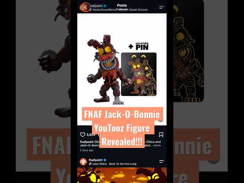 FNAF Jack-O-Bonnie YouTooz Figure Revealed!!!