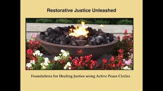 Restorative Justice Unleashed Webinar/Session #1