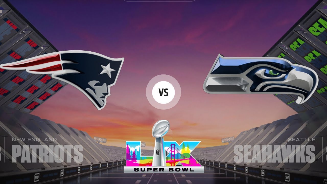 LIVE 🏈 New England Patriots vs Seattle Seahawks - Super Bowl LX - Madden NFL Simulation!