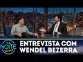 Entrevista com Wendel Bezerra | The Noite (28/12/18)