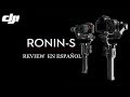 DJI RONIN-S | REVIEW EN ESPAÃ‘OL | 4K