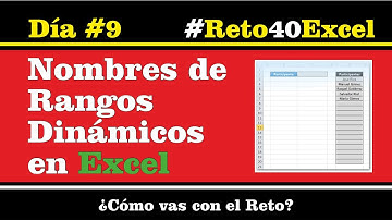 Reto40Excel - Día 9 - Nombres de rangos dinámicos en Excel