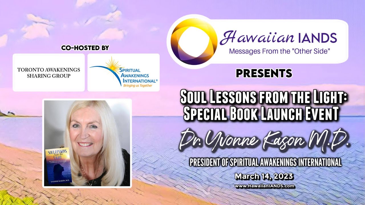 Soul Lessons from the Light: Special Book Launch Event with Dr. Yvonne Kason MD