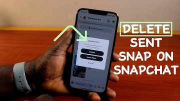 How to Delete Sent Snap on Snapchat