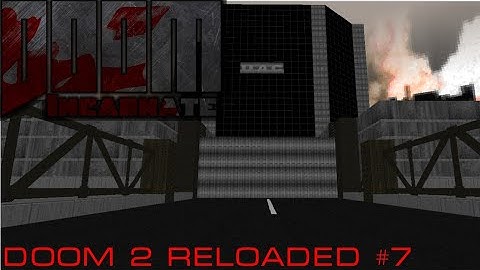 Doom Incarnate 2.1.2 + VDP Monsters | Doom 2 Reloaded #7